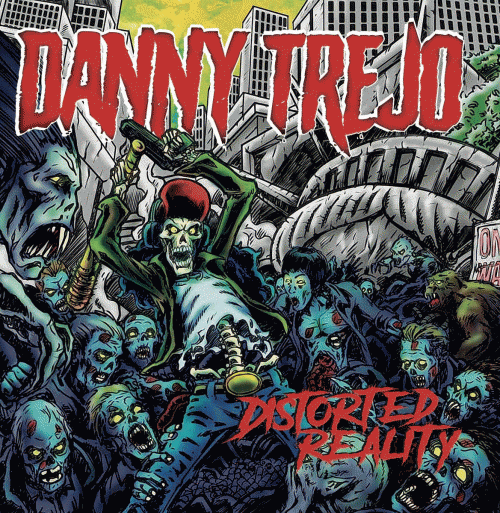 Danny Trejo : Distorted Reality